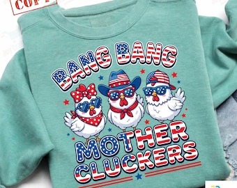 Zabawny, patriotyczny, sarkastyczny kurczak PNG, Bang Bang Mother Cluckers, koszulka z nadrukiem kurczaka z okazji 4 lipca, cyfrowe pobieranie do użytku komercyjnego