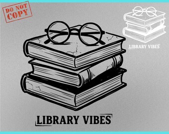 Librarian SVG PNG, Funny School Librarian Gift, Book Lover Shirt Design, Library Vibes Tee Graphic, Cute Librarian Appreciation Gift for Her