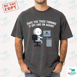 Avez-vous essayé de l'éteindre et de la rallumer PNG: blague amusante avec le support technique informatique png Redémarrez PC Performance Programmer Coding Joke (fichier numérique)