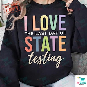 I Love The Last Day Of State Testing PNG: School Celebration Student Motivation png End Of Exams Colorful Typography (Digital Download)