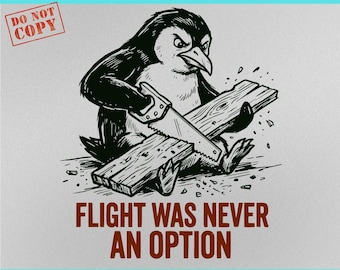 Funny Flight Was Never Option Humor Penguin Meme SVG PNG