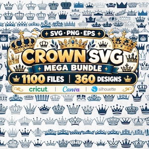 May include: A digital graphic collection titled CROWN SVG MEGA BUNDLE featuring 1100 files and 360 designs. The central banner displays the text in gold and blue, surrounded by a vast array of various crown illustrations in blue and gold.