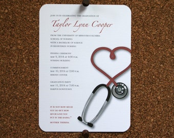 May include: A white graduation announcement with a red heart and a stethoscope. The announcement is for Taylor Lynn Cooper, who is graduating from the University of Missouri-Columbia School of Nursing. The announcement includes the dates and times of the pinning ceremony, commencement, and graduation party.