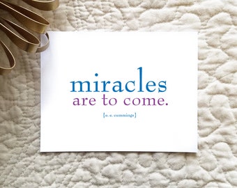 Set of 10 / Inspirational Cards with Quote by  E. E. Cummings "Miracles are to come."