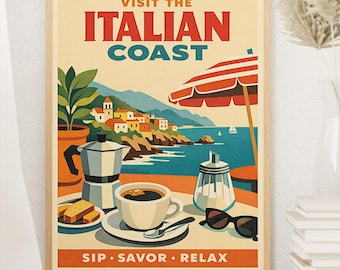 May include: A framed travel poster featuring a coastal Italian village scene with a coffee pot, a cup of coffee, a sugar dispenser, and sunglasses on a table. The text reads VISIT THE ITALIAN COAST and SIP SAVOR RELAX in bold lettering.