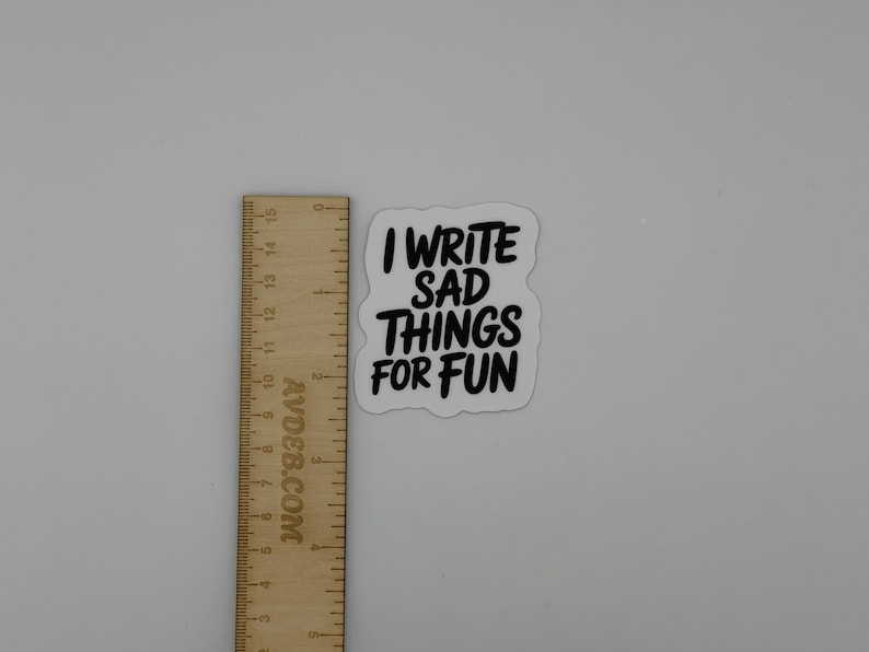 I Write Sad Things For Fun Vinyl Sticker