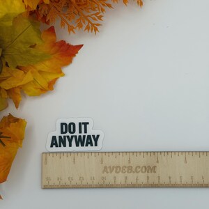 Motivational Do It Anyway Text Sticker