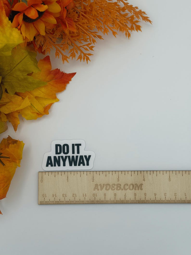 Motivational Do It Anyway Text Sticker