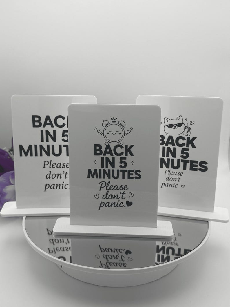 Back in 5 Minutes — Please Don’t Panic Desk Sign