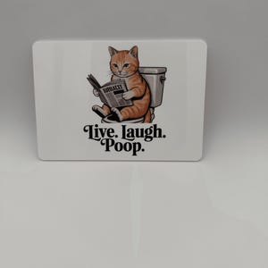 Funny Cat Bathroom Acrylic Sign - Live. Laugh. Poop.