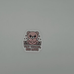 Cute Teddy Bear Tiny Thanks Big Love Sticker
