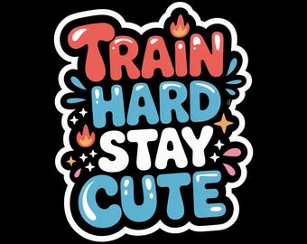 Train Hard Stay Cute Sticker | Motivational Gym Sticker | Cute Gym Girl Vinyl | Waterproof Fitness Decal
