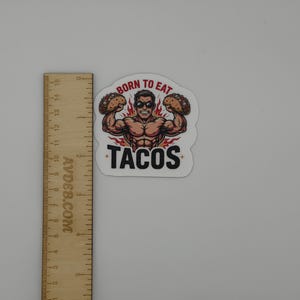 Funny Taco Gym Sticker Born to Eat Tacos Decal