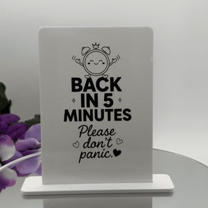 Back in 5 Minutes — Please Don’t Panic Desk Sign