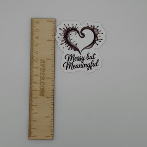 Messy but Meaningful Heart Vinyl Sticker