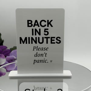 Back in 5 Minutes — Please Don’t Panic Desk Sign