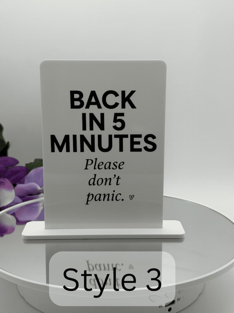 Back in 5 Minutes — Please Don’t Panic Desk Sign