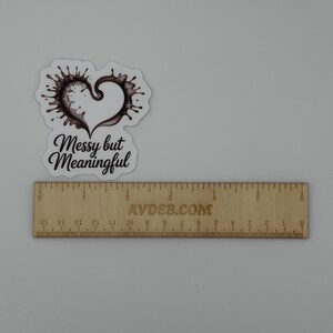 Messy but Meaningful Heart Vinyl Sticker