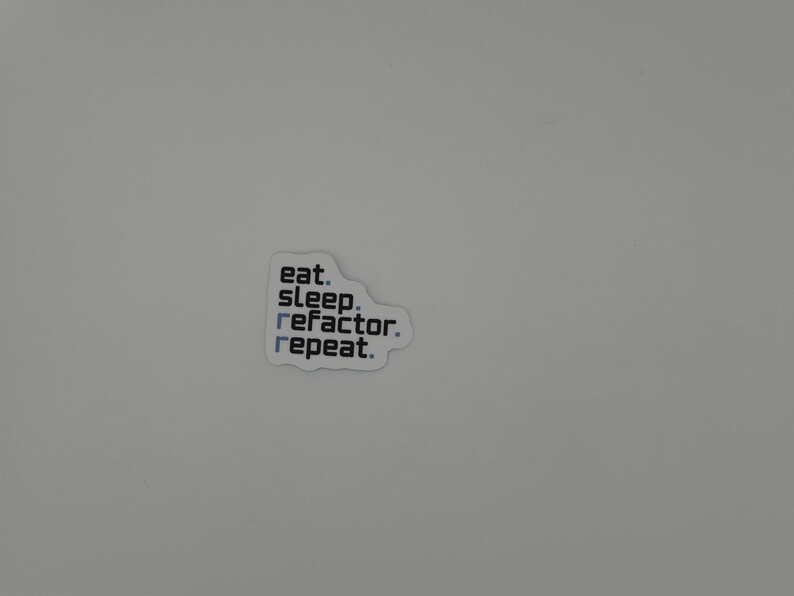 Eat Sleep Refactor Repeat Programmer Sticker