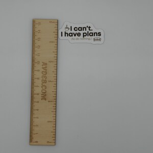 Funny Introvert Quote Vinyl Sticker I Can't Have Plans
