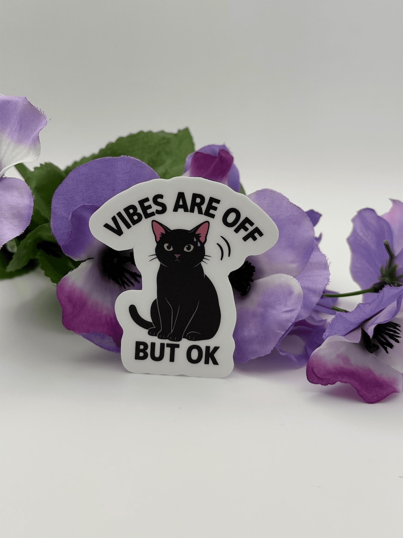 Black Cat Vibes Are Off Vinyl Sticker - Sarcastic Funny Cat