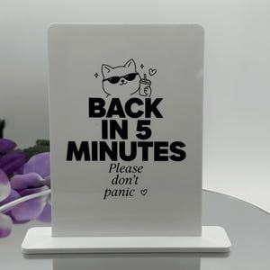 Back in 5 Minutes — Please Don’t Panic Desk Sign