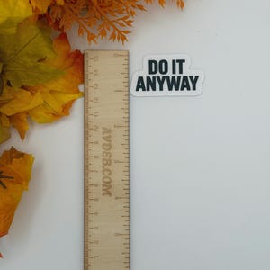 Motivational Do It Anyway Text Sticker