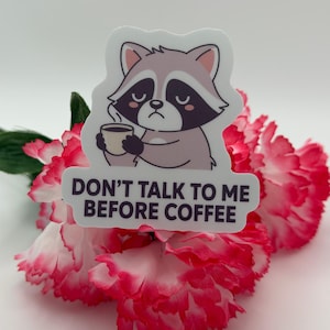 Grumpy Raccoon Coffee Sticker | Don't Talk to Me Vinyl Decal image 1