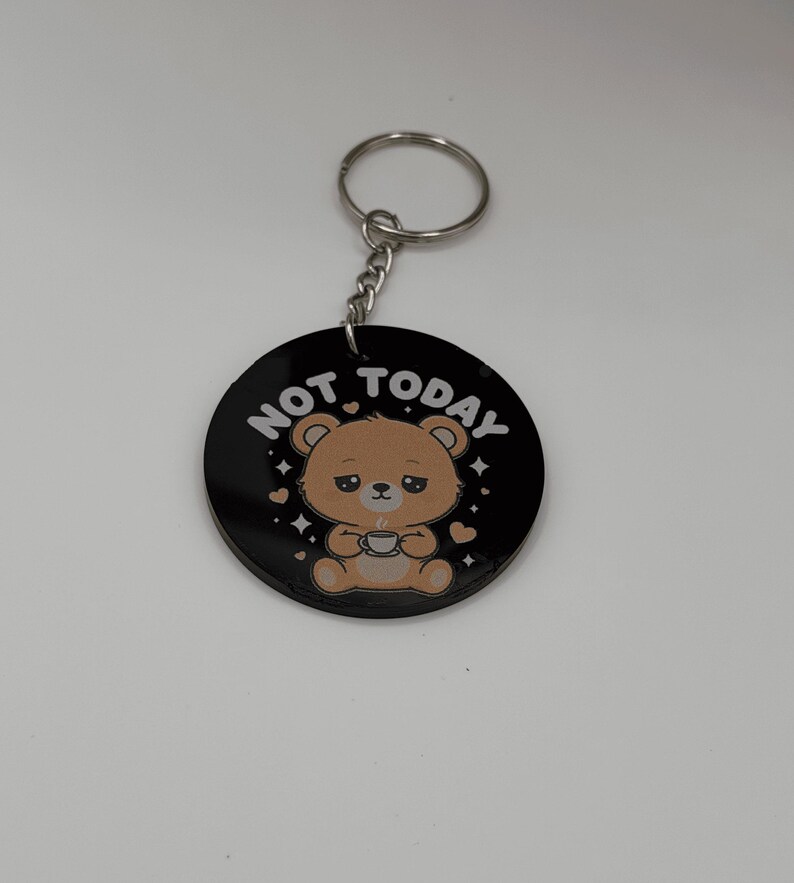 Kawaii Bear Not Today Acrylic Keychain