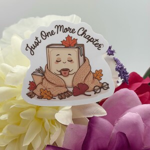 Cozy Book Lover Vinyl Sticker Just One More Chapter