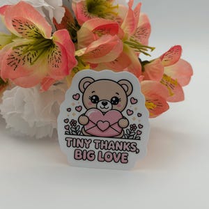 Cute Teddy Bear Tiny Thanks Big Love Sticker
