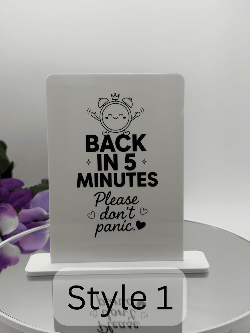 Back in 5 Minutes — Please Don’t Panic Desk Sign