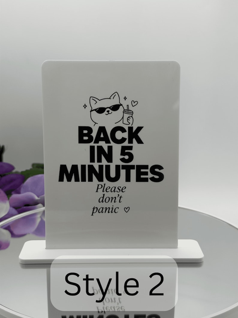 Back in 5 Minutes — Please Don’t Panic Desk Sign