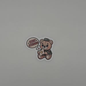 Stay Strong Teddy Bear Sticker | Motivational Vinyl Decal (Waterproof) image 2