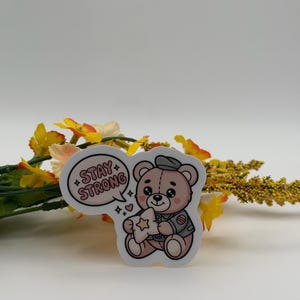 Stay Strong Teddy Bear Sticker | Motivational Vinyl Decal (Waterproof)