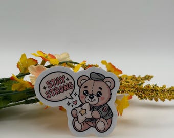 Stay Strong Teddy Bear Sticker | Motivational Vinyl Decal (Waterproof)
