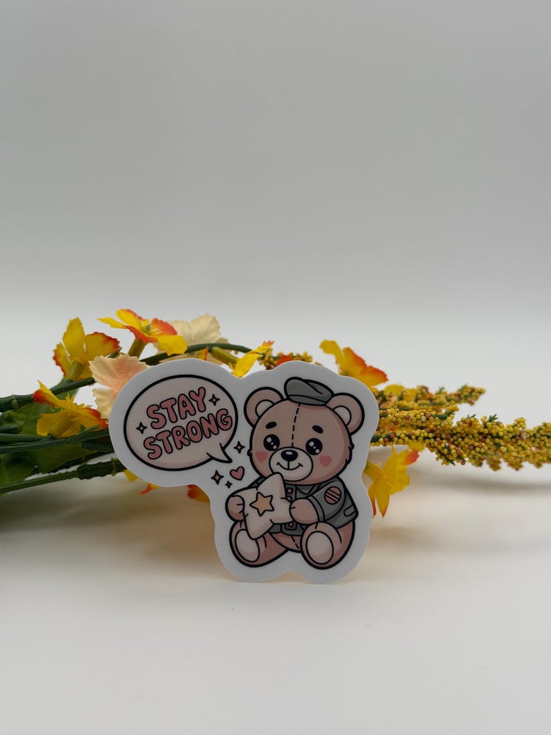 Stay Strong Teddy Bear Sticker | Motivational Vinyl Decal (Waterproof) image 1