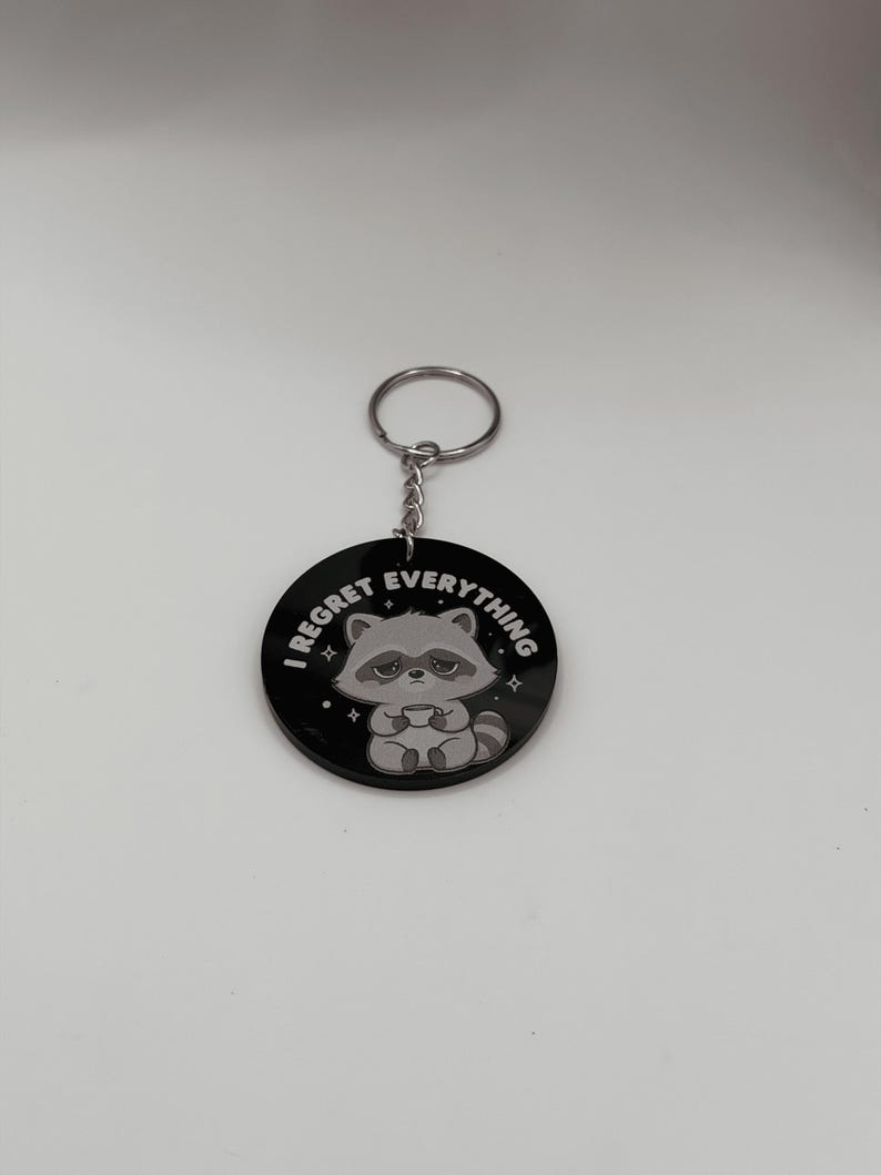 Kawaii Raccoon Acrylic Keychain I Regret Everything