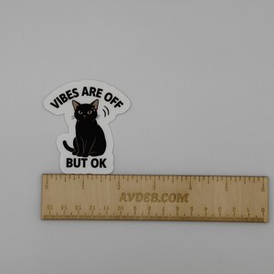 Black Cat Vibes Are Off Vinyl Sticker - Sarcastic Funny Cat