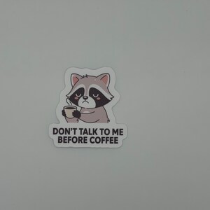 Grumpy Raccoon Coffee Sticker | Don't Talk to Me Vinyl Decal image 2