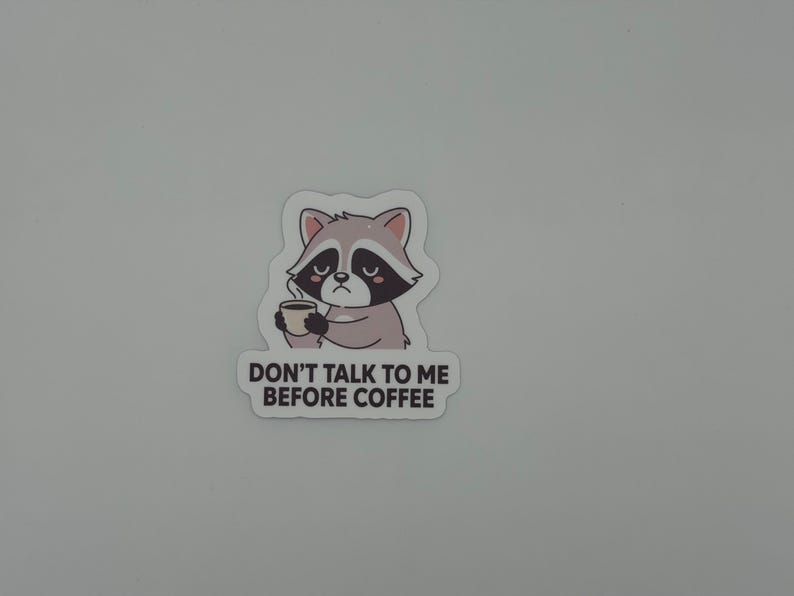 Grumpy Raccoon Coffee Sticker | Don't Talk to Me Vinyl Decal image 2