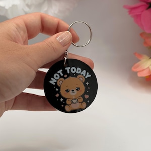 Kawaii Bear Not Today Acrylic Keychain