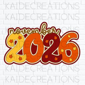 Könnte beinhalten: Ein herbstliches Grafikdesign mit dem Wort "November" in Schreibschrift über den Zahlen "2026". Die Zahlen sind in Orange- und Gelbtönen gehalten und mit kleinen Blättern verziert. Das Design ist dunkelbraun umrandet.
