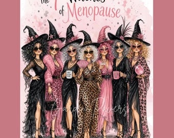 Puede incluir: Una ilustración digital que muestra a siete mujeres vestidas de brujas con sombreros negros y gafas de sol. El texto dice The 7 Witches of Menopause arriba e Itchy, Bitchy, Sweaty, Sleepy, Bloated, Forgetful, Psycho abajo sobre fondo rosa.
