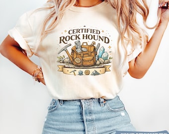 Comfort Colors® Certified Rock Hound Shirt, Funny Rock Collector Gift, Geology Teacher Tee, Gemstone Hunting Shirt, Science Lover Present