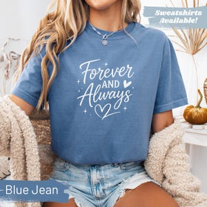 Comfort Colors® Forever And Always Shirt Sweet Love Commitment Apparel Gift For Her Him Romantic Couple Matching Anniversary Sweatshirt