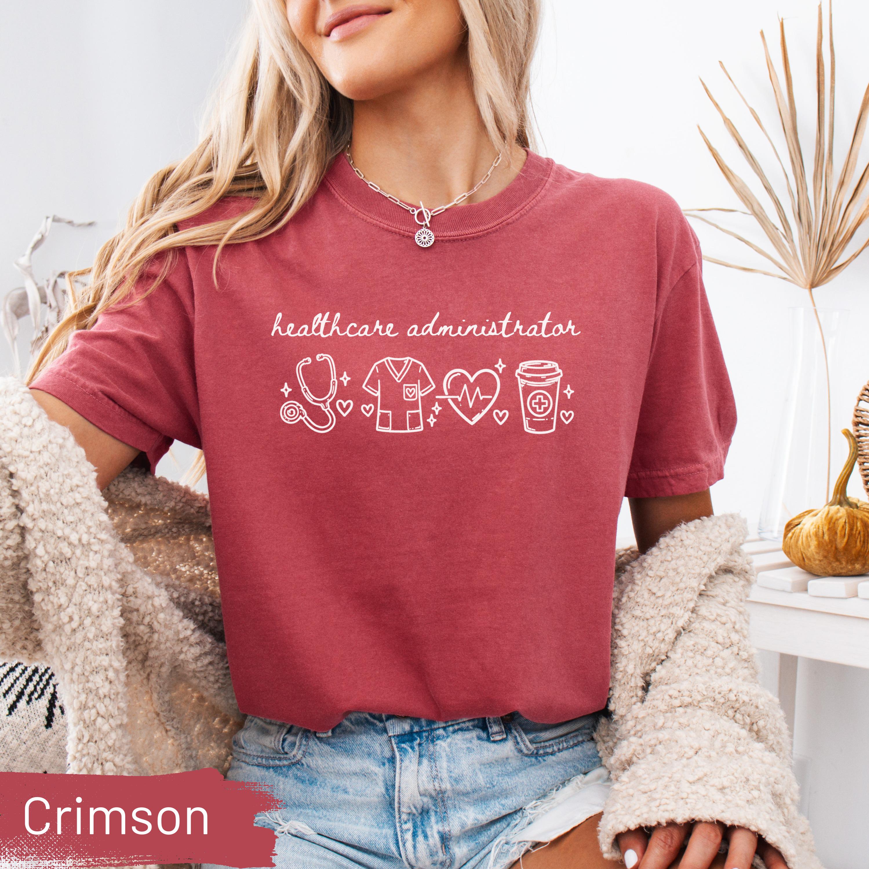 Comfort Colors® Healthcare Administrator Shirt Medical Admin Gift Appreciation Trendy Sweatshirt For Women Assistant Manager Supervisor Tee