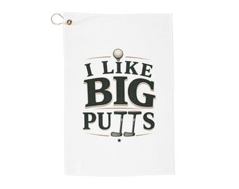 I Like Big Putts Golf Towel | Unisex Funny Golf Gift, Golf Dad Gift, Golf Towel for Men & Women, Golfer Gift