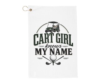 Cart Girl Knows My Name Golf Towel | Golf Cart, Golf Ball, Funny Saying