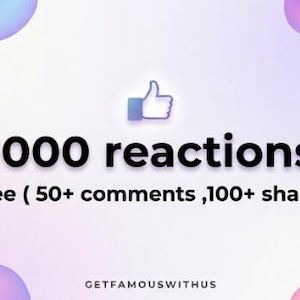 May include: A digital graphic with a thumbs-up icon and the text "1000 reactions free (50+ comments, 100+ share)" on a gradient background with purple and blue shapes. The website address "GETFAMOUSWITHUS" is at the bottom.